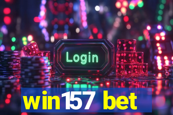 win157 bet